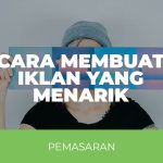 Cara Membuat Iklan Yang Menarik