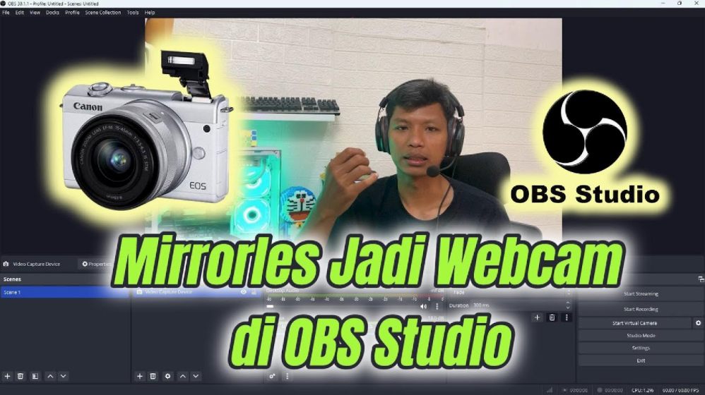 Cara Setup Obs Studio Dengan Kamera Mirrorless Tanpa Capture Card Panduan Lengkap