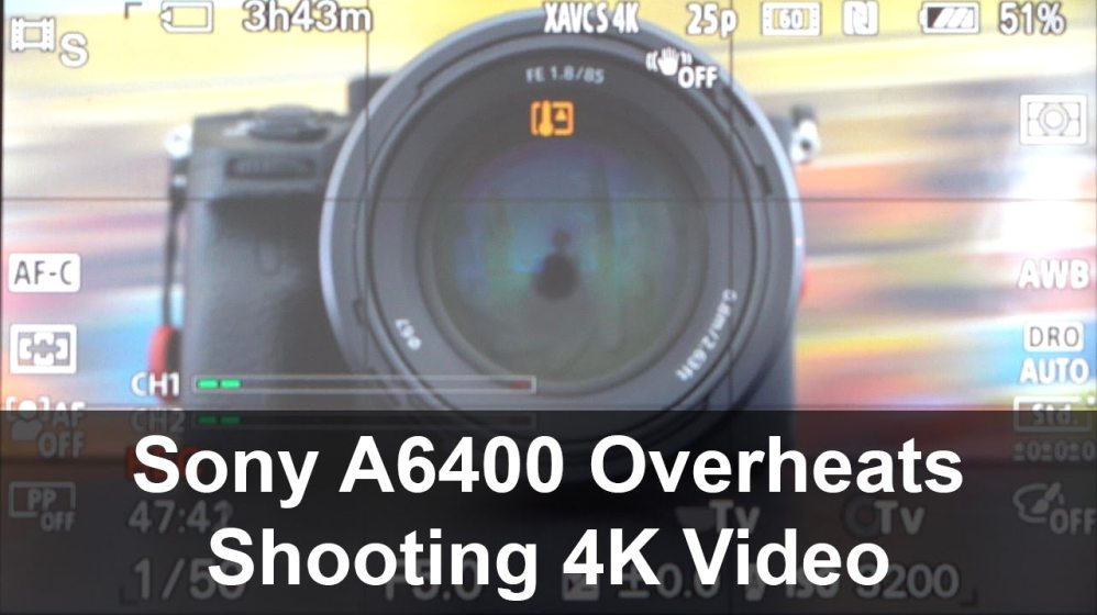 Penyebab Kamera Sony A6400 Mengalami Overheat Saat Merekam Video Resolusi Tinggi Dan Cara Mengatasinya